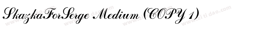 SkazkaForSerge Medium (COPY 1)字体转换
